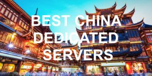 Best-China-Dedicated-Servers-Featured-Image