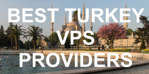 Best Turkey VPS Providers