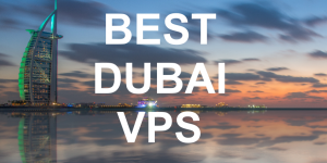 Best Dubai VPS