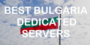 Bulgaria Dedicated Servers