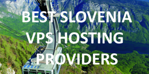 15 Best Slovenian VPS Hosting Providers in 2020